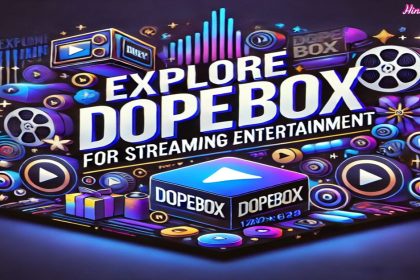 Explore DopeBox for Streaming Entertainment